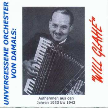 Will Glahé: Unvergessene Orchester...