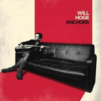 Album Will Hoge: Anchors
