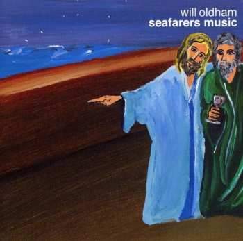 Album Will Oldham: Seafarers Music