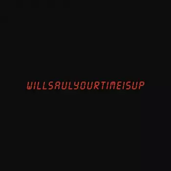 Will Saul: Your Time Is Up