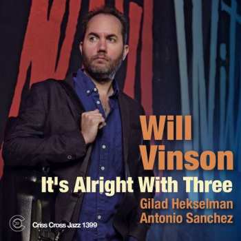 Album Will Vinson: It's Alright With Three