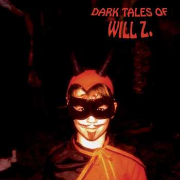 Album Will Z: Dark Tales Of Will Z