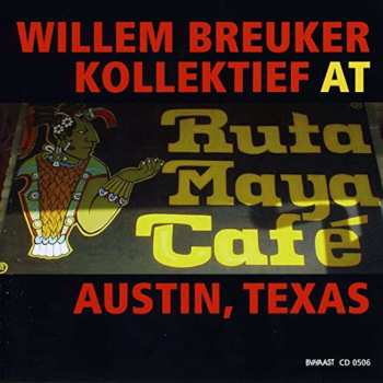 CD Willem Breuker Kollektief: At Ruta Maya Café 514929