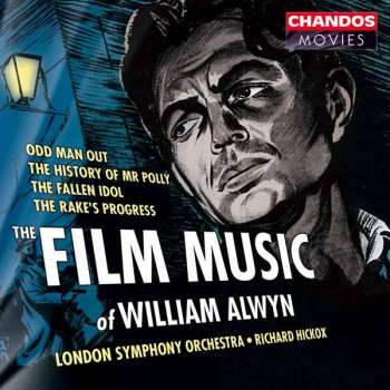 Album William Alwyn: Film Music (Suites: Premier Recordings) Odd Man Out / Fallen Idol / History Of Mr. Polly