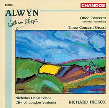 Album William Alwyn: Oboe Concerto / Three Concerti Grossi