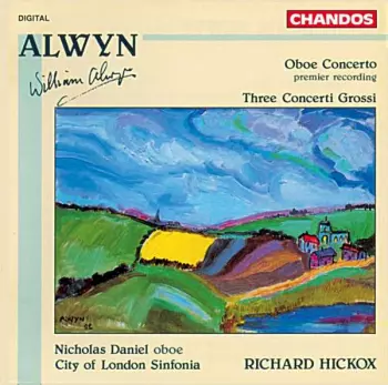 William Alwyn: Oboe Concerto / Three Concerti Grossi
