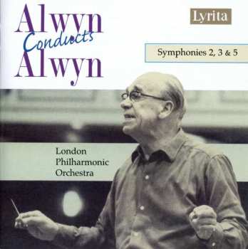 Album William Alwyn: Symphonien Nr.2,3,5