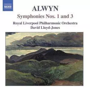 William Alwyn: Symphonies Nos. 1 And 3