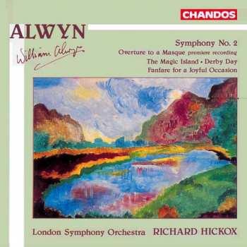 Album William Alwyn: Symphony No.2 / The Magic Island etc