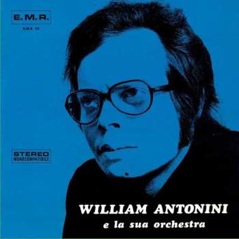 Album William Antonini E La Sua Orchestra: William Antonini E La Sua Orchestra