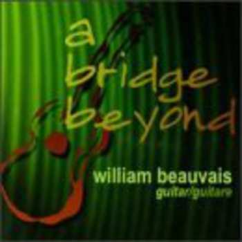 Album William Beauvais: A Bridge Beyond