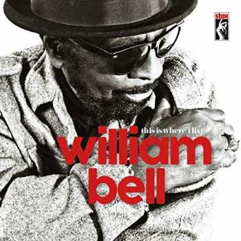 Album William Bell: This Is Where I Live