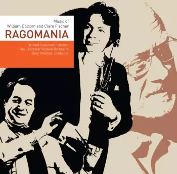 William Bolcom: Ragomania (Music of William Bolcom And Clare Fischer)