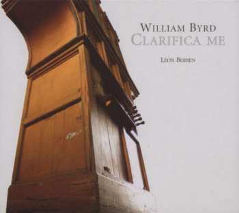 Album William Byrd: Clarifica Me