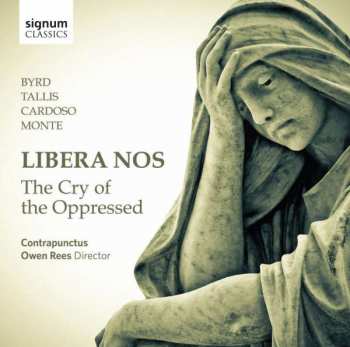 Album William Byrd: Libera Nos -The Cry Of The Oppressed