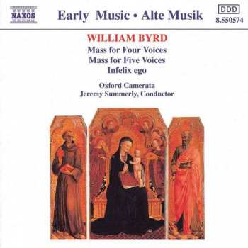 Album William Byrd: Mass For Four Voices / Mass For Five Voices / Infelix Ego