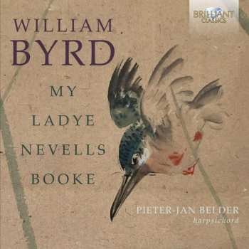 3CD William Byrd: My Ladye Nevells Booke 464325
