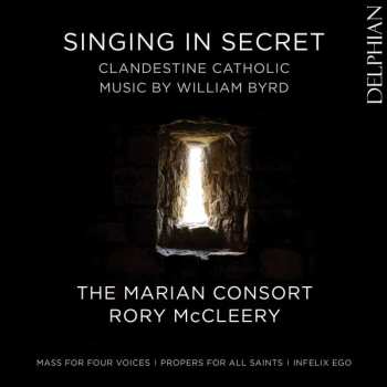 Album William Byrd: Singing In Secret: Clandestine Catholic Music By William Byrd