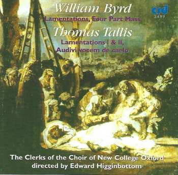 Album William Byrd: Lamentations, Four Part Mass • Lamentations I & II, Audivi Vocem De Caelo