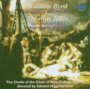 CD William Byrd: Lamentations, Four Part Mass • Lamentations I & II, Audivi Vocem De Caelo 445603