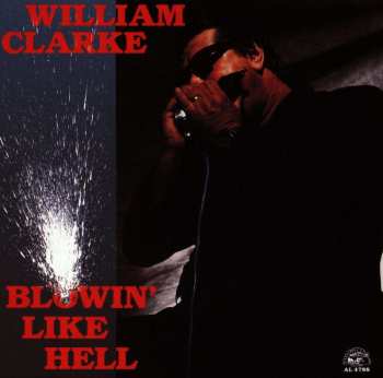 CD William Clarke: Blowin' Like Hell 429525