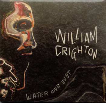 CD William Crighton: Water And Dust 257672