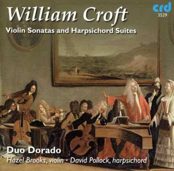 Album William Croft: Sonaten Für Violine & Cembalo A-dur,g-dur,h-moll