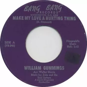 William Cummings: Make My Love A Hurting Thing