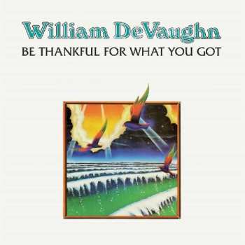 William DeVaughn: Be Thankful For What You Got