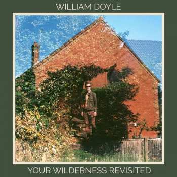 LP William Doyle: Your Wilderness Revisited 305802