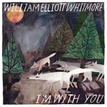 CD William Elliott Whitmore: I'm With You 454371