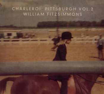 CD William Fitzsimmons: Charleroi: Pittsburgh Vol.2 395522