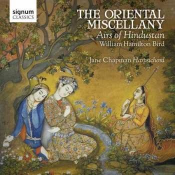 Album William Hamilton Bird: The Oriental Miscellany - Airs Of Hindustan