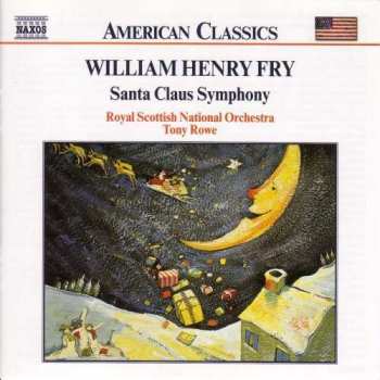 Album William Henry Fry: Santa Claus Symphony