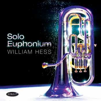 Album William Hess: Solo Euphonium
