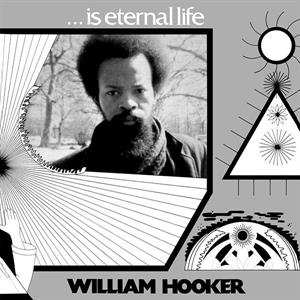 Album William Hooker: ... Is Eternal Life