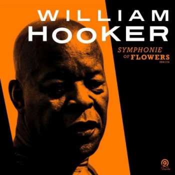 Album William Hooker: Symphonie Of Flowers