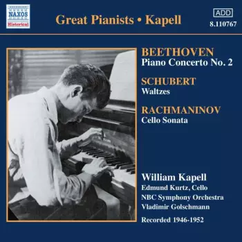 Kapell: Beethoven, Schubert, Rachmaninov