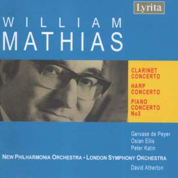 Album William Mathias: Clarinet Concerto / Harp Concerto / Piano Concerto No. 3