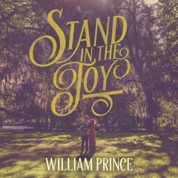 LP William Prince: Stand In The Joy 499565