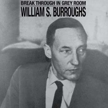 CD William S. Burroughs: Break Through In Grey Room 437639