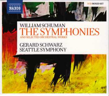 Album William Schuman: The Symphonies (And Selected Orchestral Works)