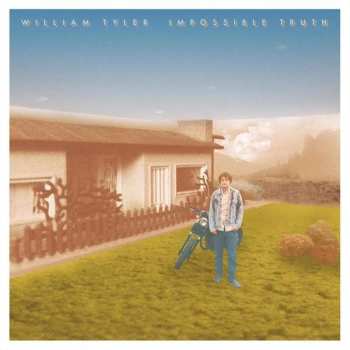 Album William Tyler: Impossible Truth