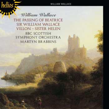 CD William Wallace: The Passing Of Beatrice / Sir William Wallace / Villon / Sister Helen 536433