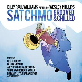 Album Williams,billy Paul: Satchmo Grooved & Chilled