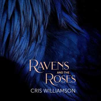 Album Williamson,cris: Ravens & The Roses