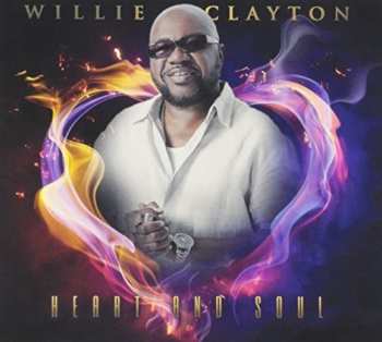 Album Willie Clayton: Heart And Soul