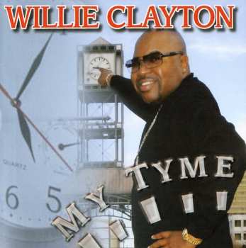 Album Willie Clayton: My Tyme
