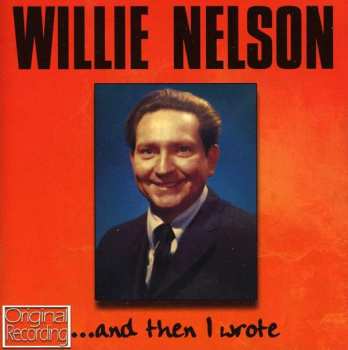 CD Willie Nelson: ... And Then I Wrote 122479