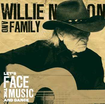 Album Willie Nelson & Family: Let's Face The Music And Dance
